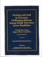 Working with Staff to Overcome Challenging Behavior Among People Who Have Severe Disabilities: A Guide For Getting Support Plans Carried Out 1570878927 Book Cover