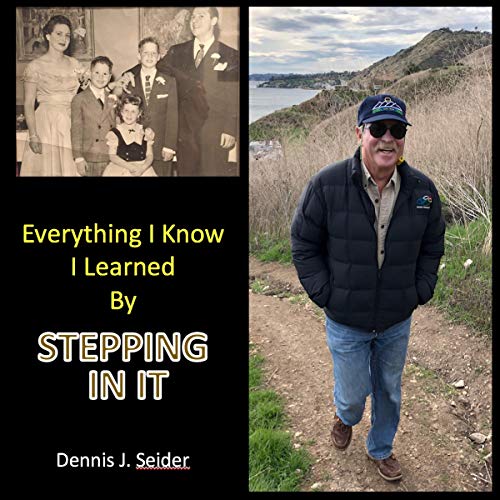 Everything I Know I Learned by Stepping in It by Dennis Seider episode artwork