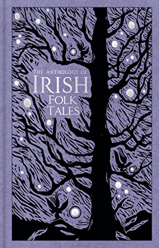 The Anthology of Irish Folk Tales (English Edition)