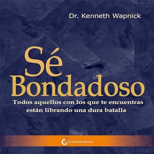 S&amp;eacute; bondadoso : Kenneth Wapnick episode artwork