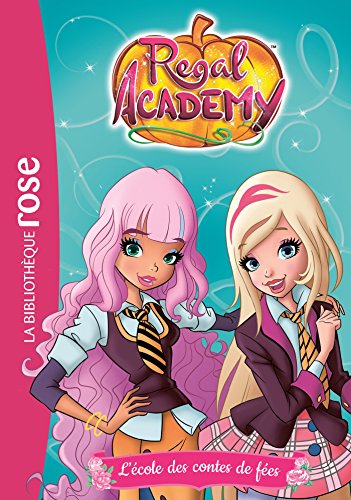 Télécharger Regal Academy 01 - L'école des contes de fées Livre PDF Gratuit