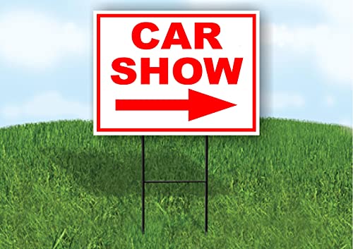 CAR SHOW RIGHT arrow red - Single Sided Yard Sign ROAD SIGN with ...