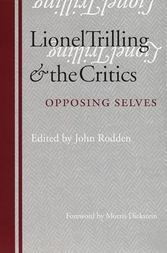 Lionel Trilling and the Critics: Opposing Selves