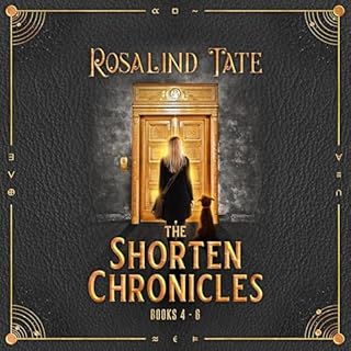 The Shorten Chronicles, Books 4-6 cover art