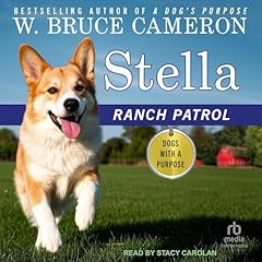 Stella: Ranch Patrol Audiolibro Por W. Bruce Cameron arte de portada