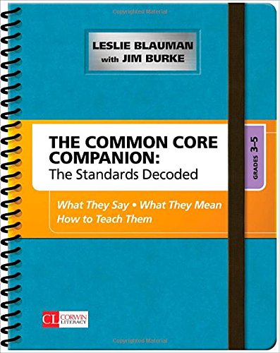 The Common Core Companion: The Standards Decoded, Grades 3-5: What They Say, What