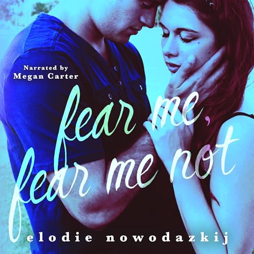 Fear Me, Fear Me Not by Elodie Nowodazkij episode artwork