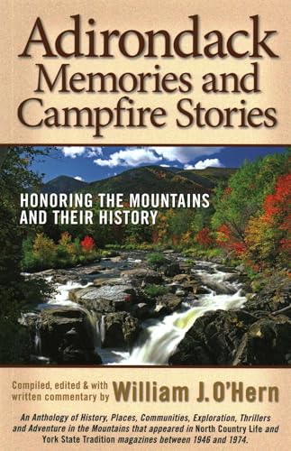 Adirondack Memories and Campfire Stories: Honoring the Mountains and their History