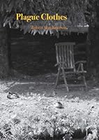 Plague Clothes: Poems from the Covid-recovery love-stream 1838080007 Book Cover