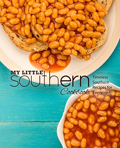 My Little Southern Cookbook: Timeless Southern ... B08DBHD5QM Book Cover