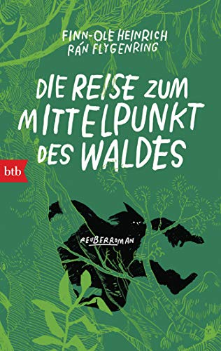 Preisvergleich Produktbild Die Reise zum Mittelpunkt des Waldes: Reuberroman