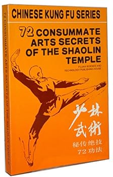 Paperback 72 Consummate Arts Secrets of the Shaolin Temple (Chinese Kung-Fu Series) Book