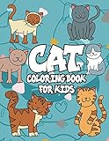 cat Coloring Book for kids: cat Coloring Book for Kids:The Really Best Relaxing Colouring Book For kids,A Coloring Book For Kids all Ages,Cat ... Loves Cats,(Super Cute Kawaii Coloring Books)