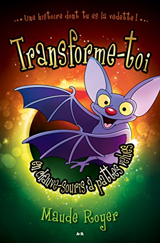 Transforme-toi en chauve-souris à pattes velues (French Edition)