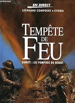 Hardcover Tempete De Feu: Koweit: Les Pompiers Du Desert [French] Book
