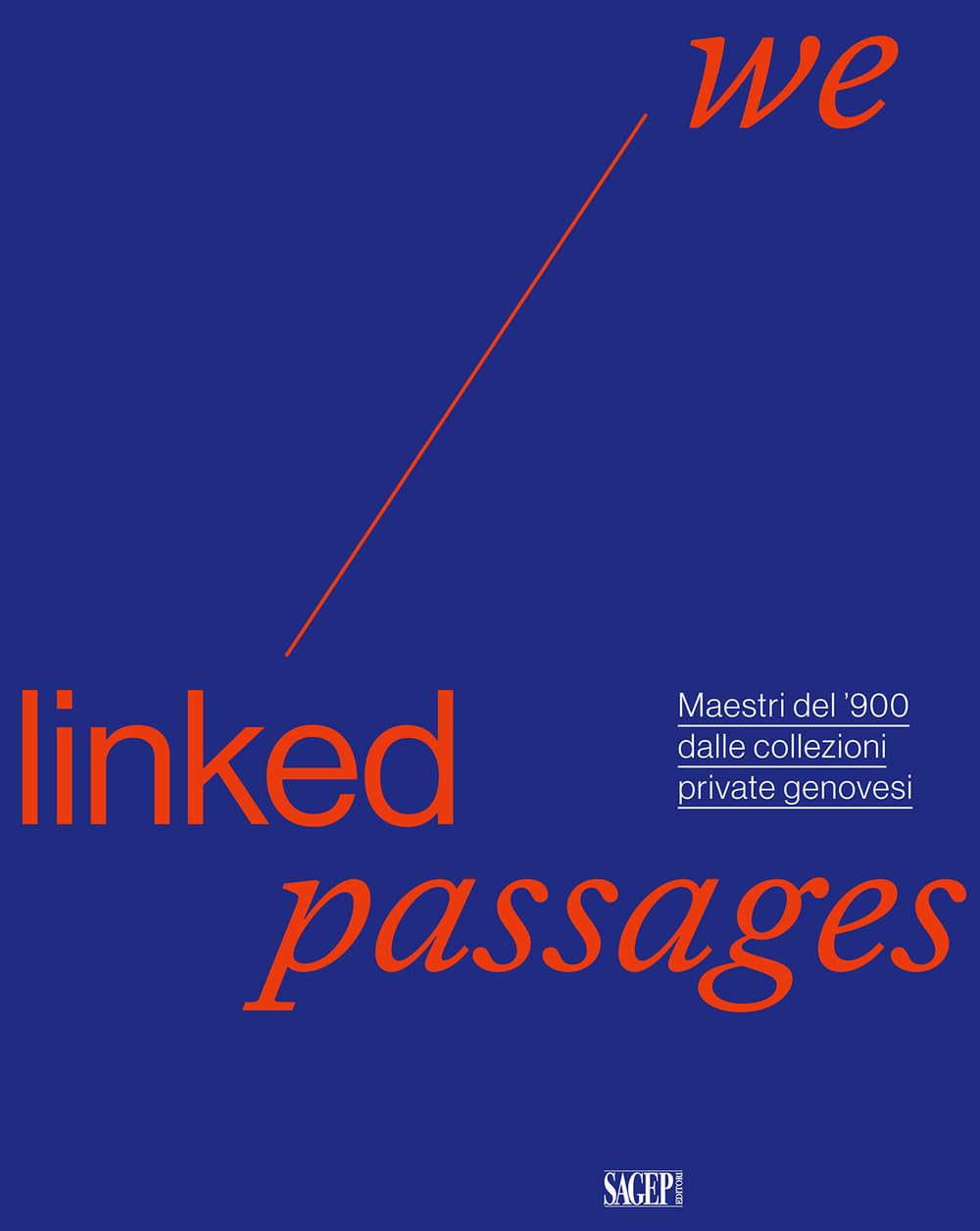 We Linked Passages. Maestri Del ’900 Dalle Collezioni Private Genovesi - 4