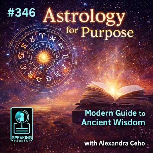 #346 Astrology as a Recipe for Purpose: A Modern-Day Guide to Ancient Wisdom with Alexandra Ceho