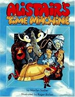 Alistair's Time Machine 0671684930 Book Cover