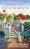 Knot the Usual Suspects: A Haunted Yarn Shop Mystery
