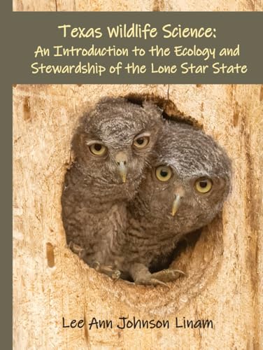 Texas Wildlife Science: An Introduction to the Ecology and Stewardship of the Lone Star State