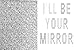 I’ll Be Your Mirror: Art and the Digital Screen