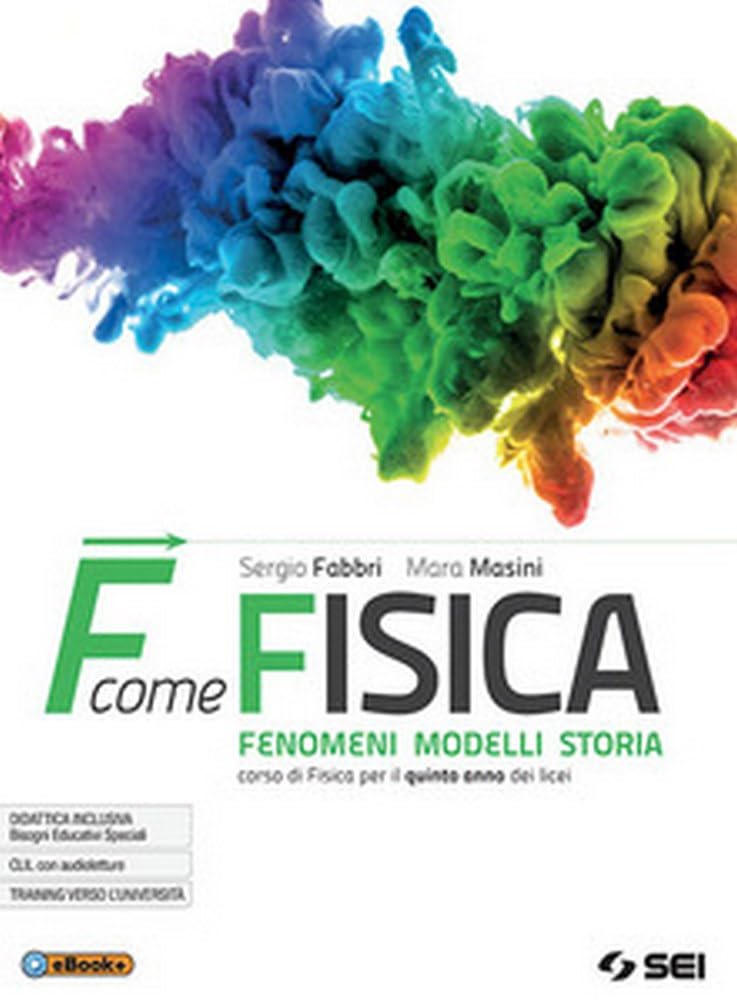 F come fisica. Per il quinto anno dei Licei. Con ebook. Con espan...