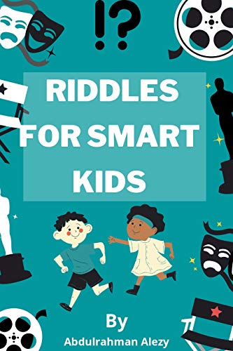 RIDDLES FOR SMART KIDS: over 500 riddles and brain teasers that kids and Families will Enjoy (Englis