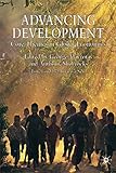 Advancing Development: Core Themes in Global Economics (Studies in Development Economics and Policy)