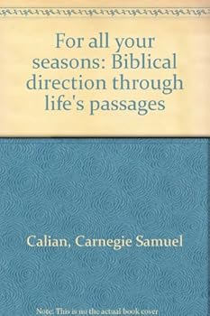 Paperback For all your seasons: Biblical direction through life's passages Book