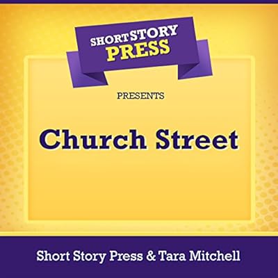 Short Story Press Presents Church Street
