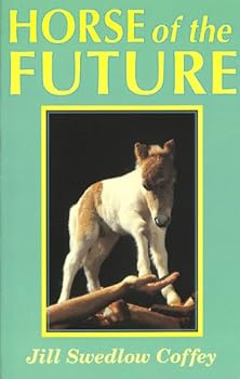 Paperback Horse of the Future: The Miniature Horse Book