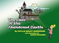 The Case of the Abandoned Castle 1453823182 Book Cover