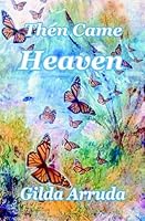 Then Came Heaven 1613863225 Book Cover
