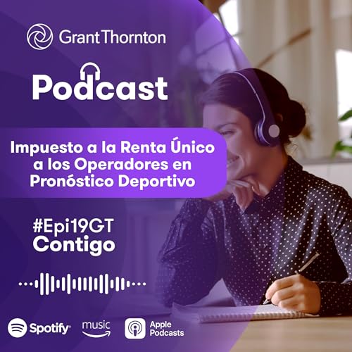 Ep 19 - Impuesto a la Renta &Uacute;nico a los Operadores en Pron&oacute;stico Deportivo