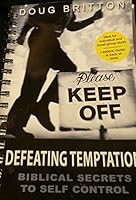 Defeating Temptation Biblical Secrets of Self-control B0050C33ES Book Cover