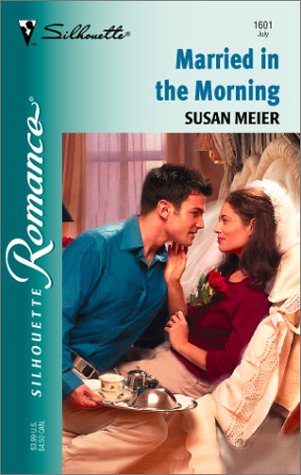 Married In The Morning (Silhouette Romance)