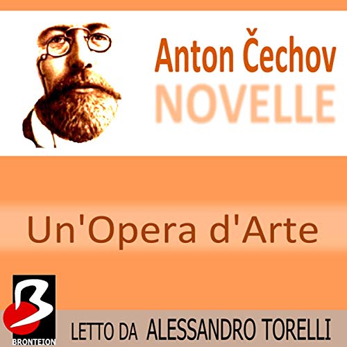 Novelle di Cechov Un'Opera d'Arte (Audio Download) Anton Cechov, Alessandro Torelli, eSoft s Novelle di Cechov Un'Opera d'Arte (Audio Download) Anton Cechov, Alessandro Torelli, eSoft s