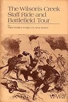 Wilson's Creek Staff Ride & Battlefield Tour. B0035YJAVI Book Cover