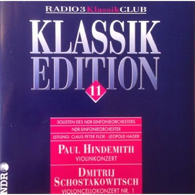 Klassik Edition 11: NDR-Sinfonieorchester, Solisten des NDR-Sinfonieorchesters, Paul Hindemith, Dmitrij Schostakowitsch