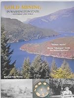 Gold Mining In Washington State - Yesterday And Today 0964330008 Book Cover