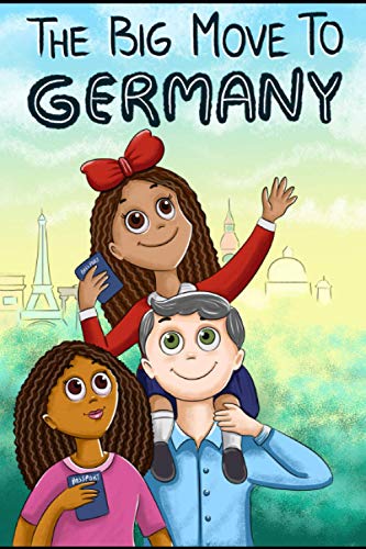 The Big Move to Germany (Stories of the Military Child)