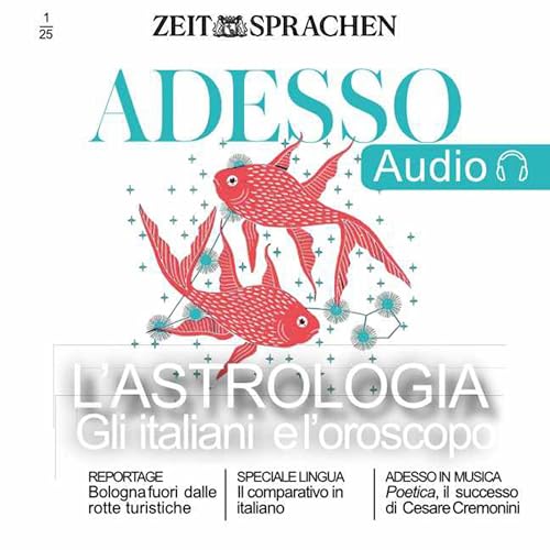 Audiobook: Adesso Audio 1/25 L'Astrologia - Gli italiani e'oroscopo by ZEIT SPRACHEN episode artwork