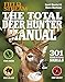 The Total Deer Hunter Manual: 301 Hunting Skills You Need: | 2020 Paperback | Field & Stream Magazine | Rifle, Bow & Shotgun Hunting | Whitetail365.com endorsed (Survival Series)