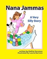 Nana Jammas: A Very Silly Story 0981785042 Book Cover