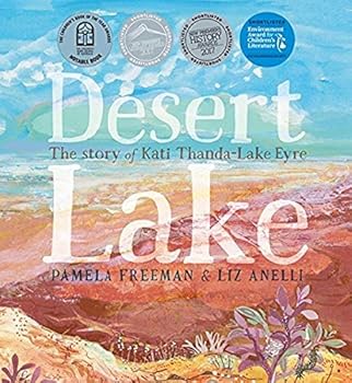 Desert Lake: The Story of Kati Thanda - Lake Eyre - Book  of the Nature Storybooks