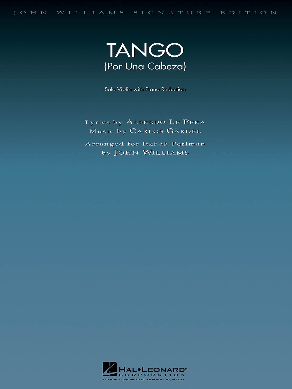 Tango Por Una Cabeza Sheet Music | Violin and Piano Solo Arrangement by John Williams Signature Edition | Classical Tango Songbook for Violinists | ... Music Book (John Williams Signature Editions)