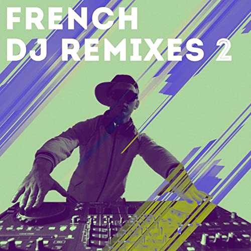 French DJ Remixes, Vol. 2 von JC Lemay, Laurent Dury, Florent Duclos