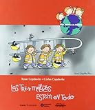 Las tres mellizas están en todo/ The three twins are in everything