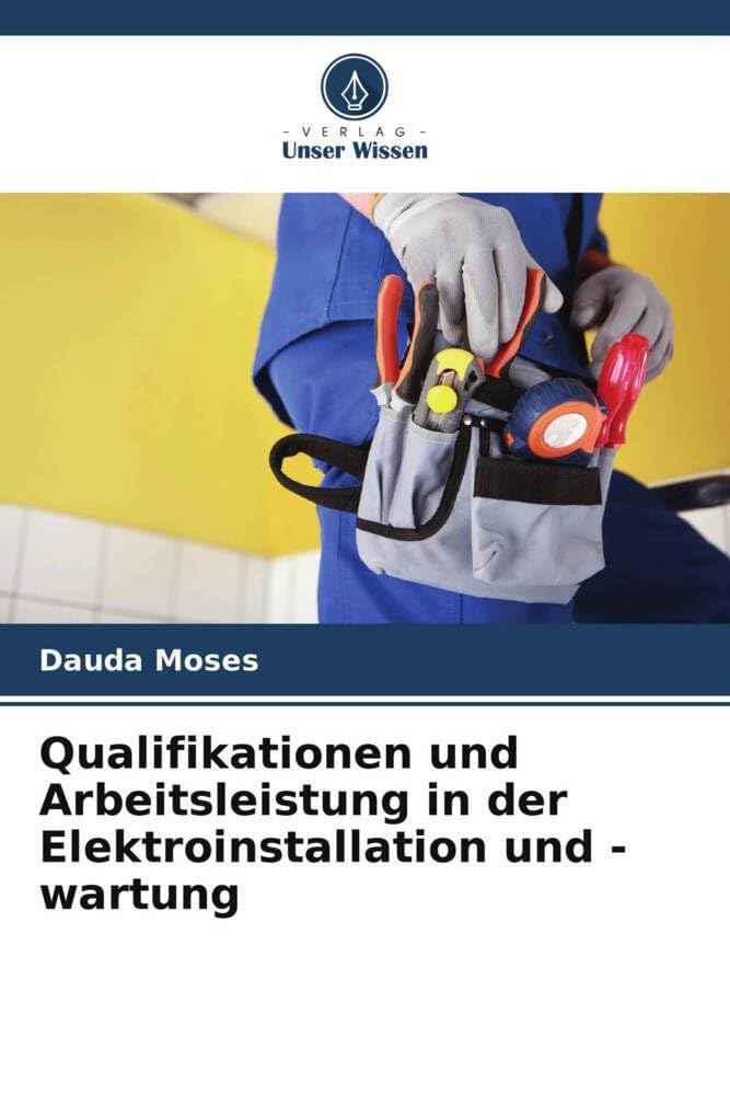 Qualifikationen und Arbeitsleistung in der Elektroinstallation und -wartung