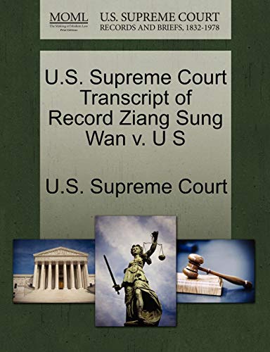 U.S. Supreme Court Transcript of Record Ziang Sung WAN V. U S